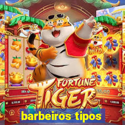 barbeiros tipos