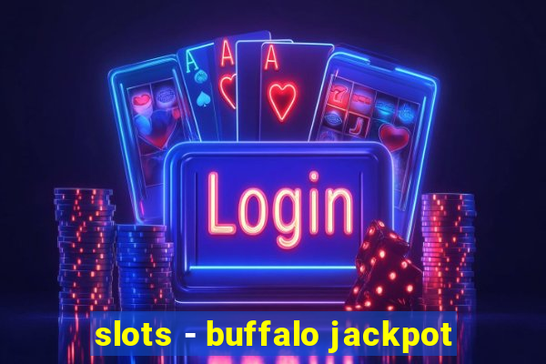 slots - buffalo jackpot