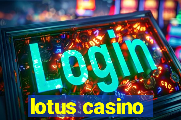 lotus casino