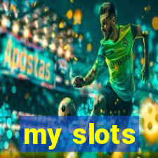 my slots