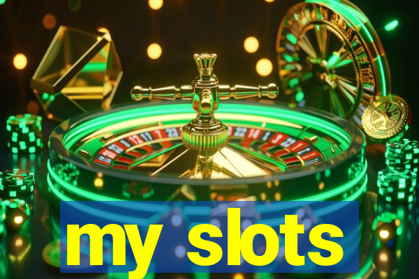 my slots