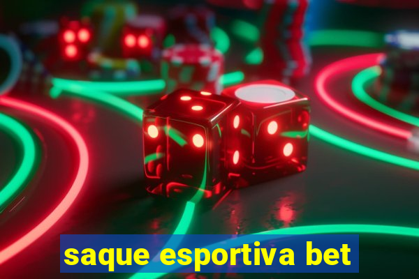 saque esportiva bet