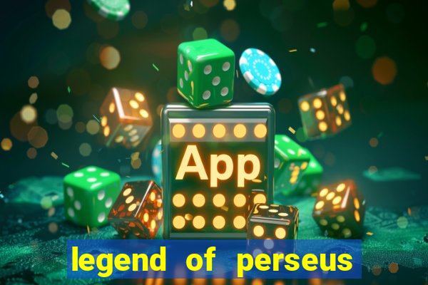 legend of perseus slot free play