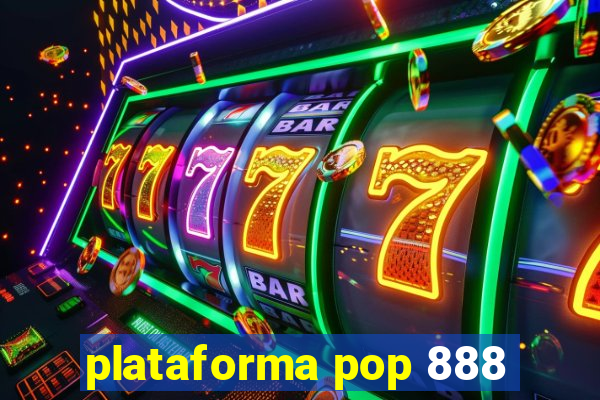 plataforma pop 888