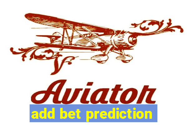 add bet prediction