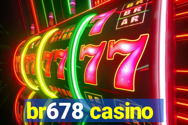 br678 casino