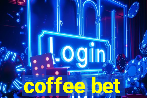 coffee bet