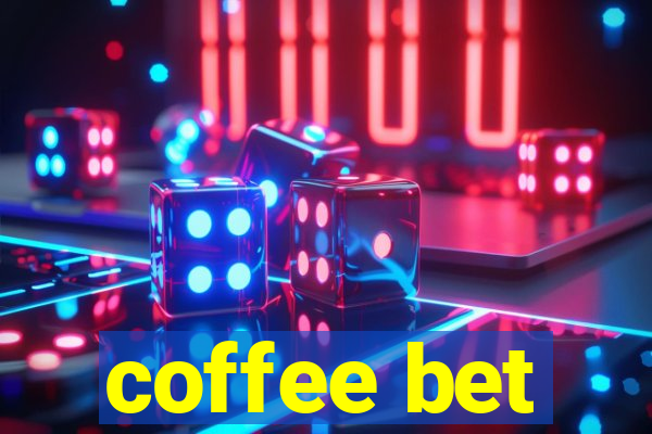 coffee bet