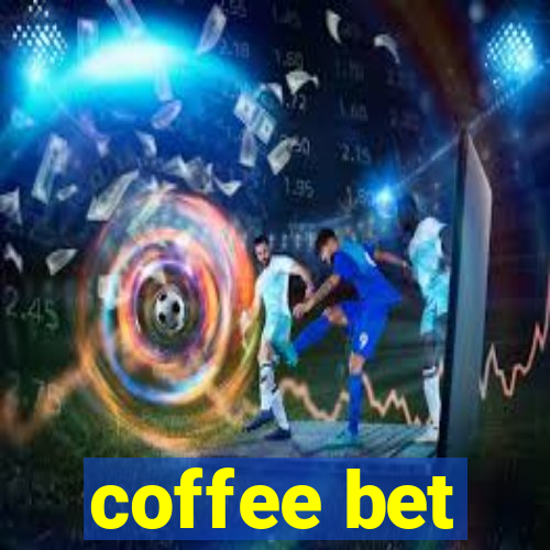 coffee bet