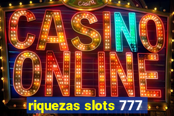 riquezas slots 777