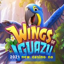 2021 new casino no deposit bonus