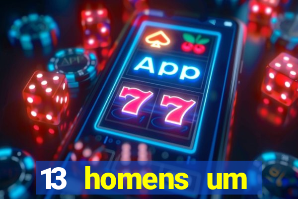 13 homens um segredo imagem de casino pegando o dinheiro