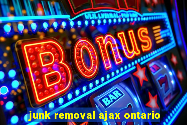 junk removal ajax ontario