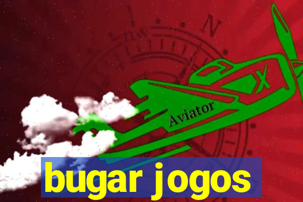 bugar jogos