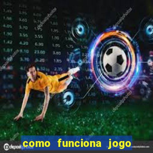 como funciona jogo do tigrinho