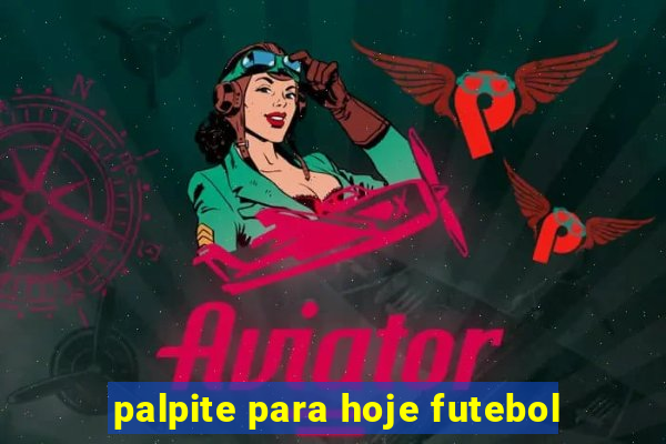 palpite para hoje futebol