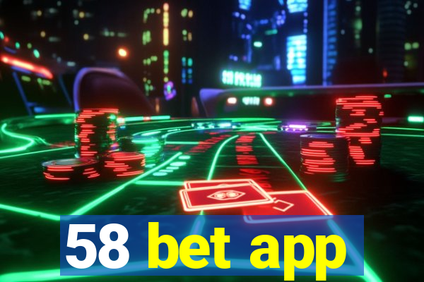 58 bet app