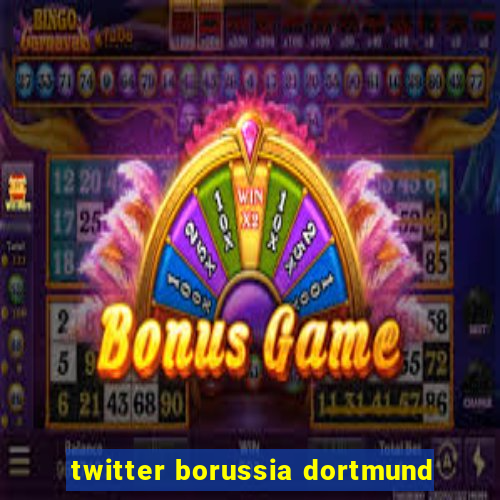 twitter borussia dortmund