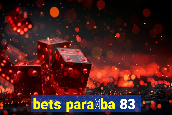 bets para铆ba 83