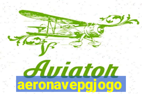 aeronavepgjogo