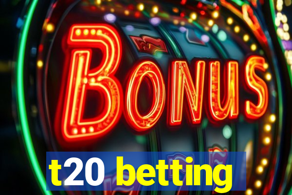 t20 betting