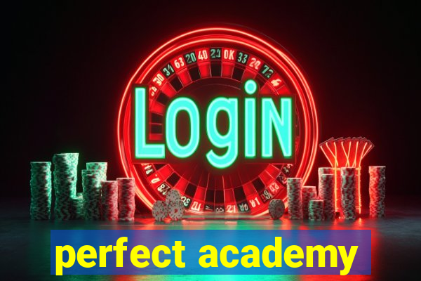 perfect academy