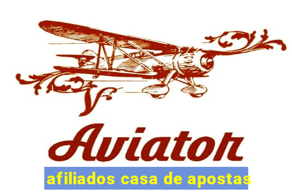 afiliados casa de apostas