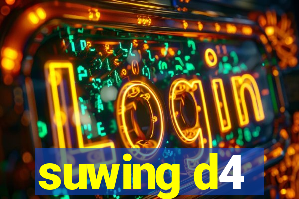 suwing d4