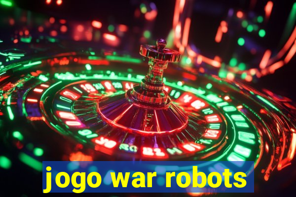 jogo war robots