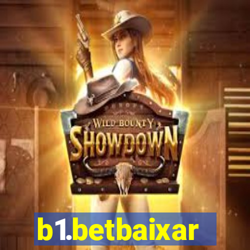 b1.betbaixar