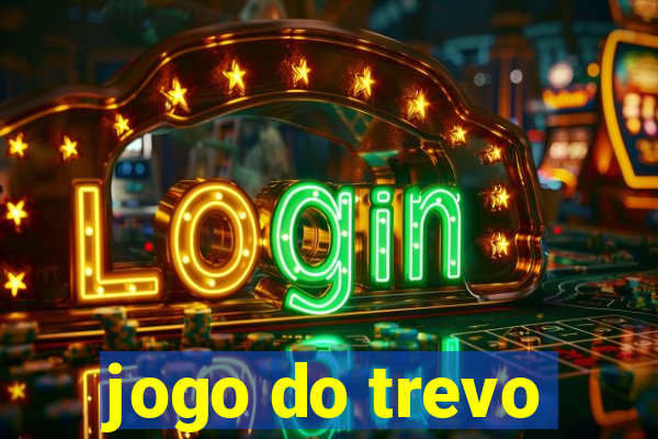 jogo do trevo