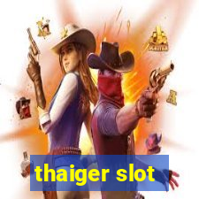 thaiger slot