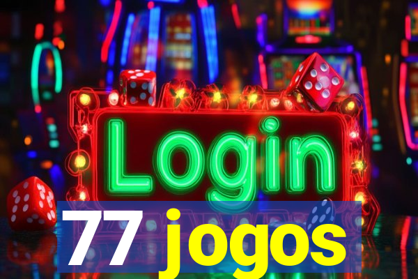 77 jogos