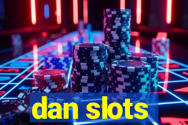 dan slots