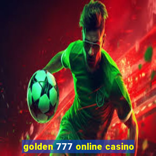 golden 777 online casino