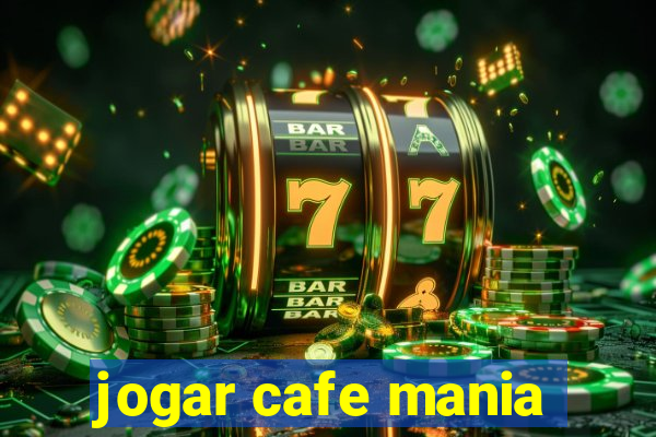 jogar cafe mania