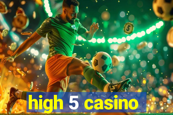 high 5 casino