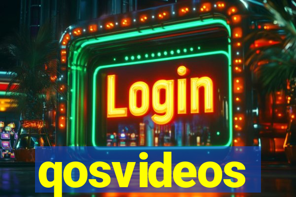 qosvideos