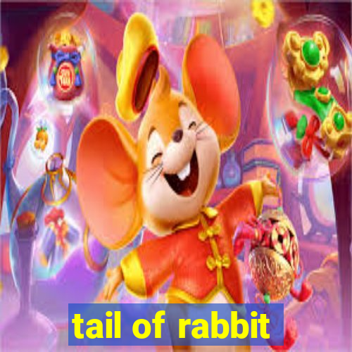 tail of rabbit