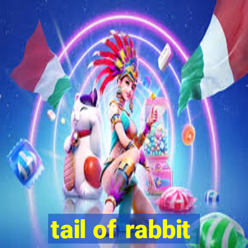 tail of rabbit