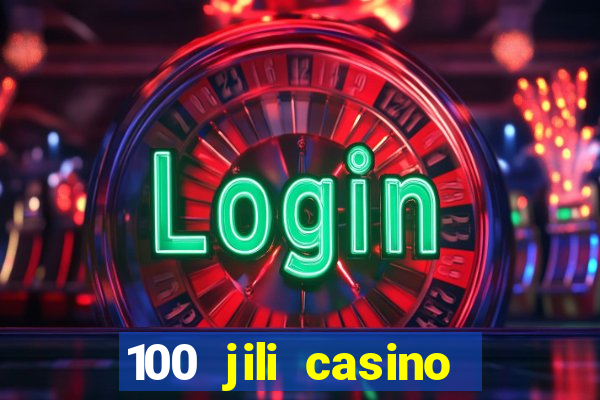 100 jili casino login philippines