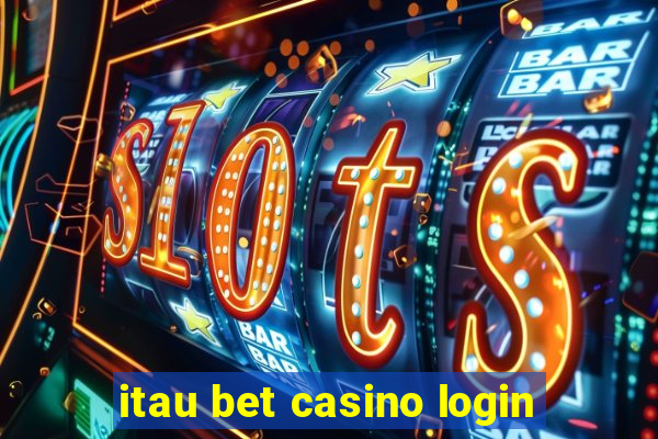 itau bet casino login