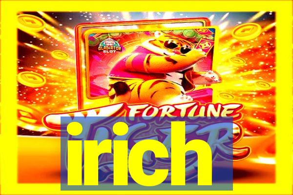 irich