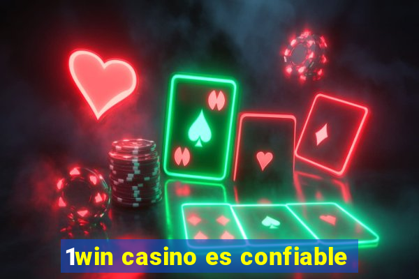 1win casino es confiable