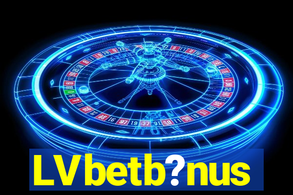 LVbetb?nus