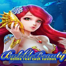 online real cash casinos