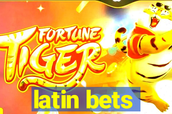 latin bets