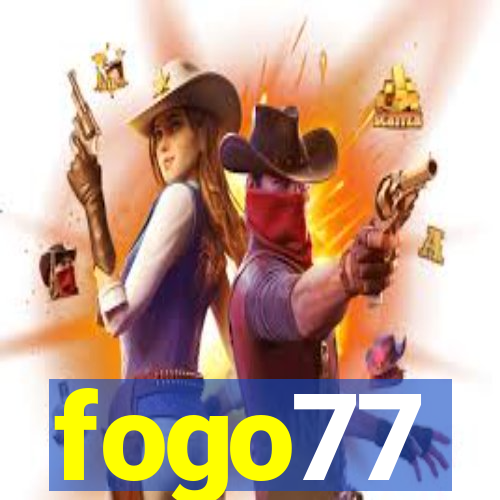 fogo77