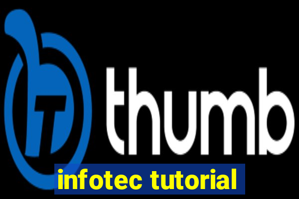 infotec tutorial