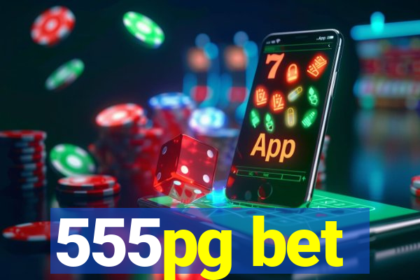 555pg bet